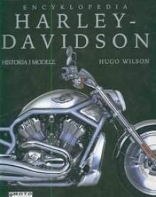 Encyklopedia Harley-Davidson. Historia i modele Wilson Hugo