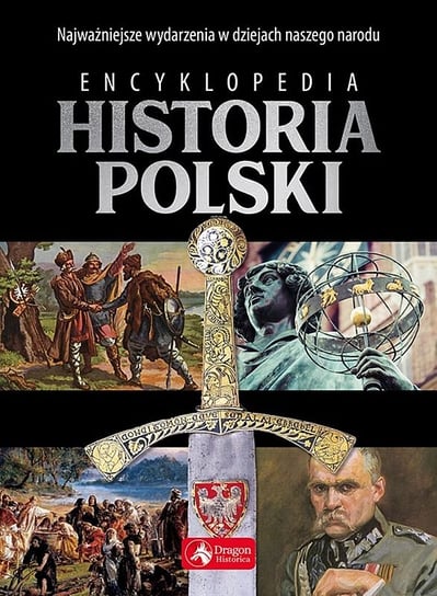 Encyklopedia. Historia Polski Jaworski Robert, Henski Paweł