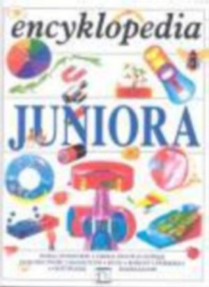 Encyklopedia Juniora Opracowanie zbiorowe
