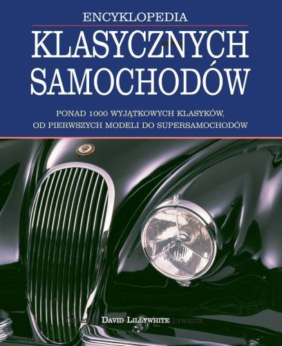 Encyklopedia klasycznych samochodów Lillywhite David