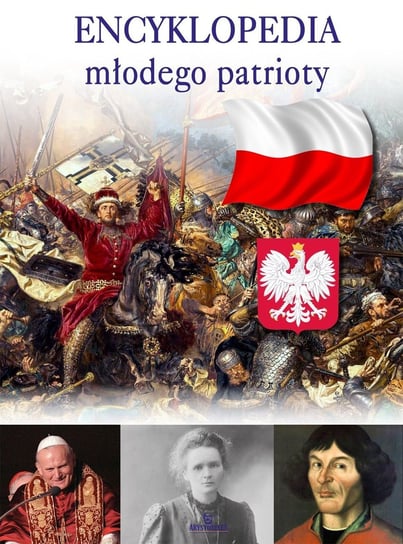 Encyklopedia młodego patrioty Kosińska Beata