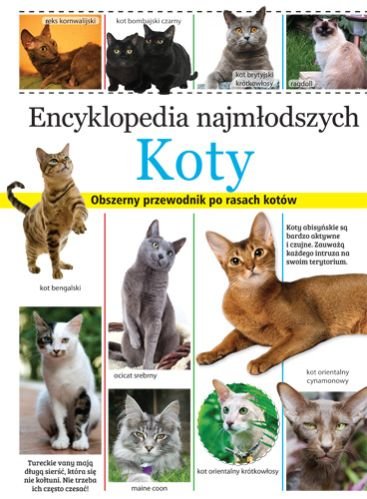 Encyklopedia najmłodszych. Koty Opracowanie zbiorowe