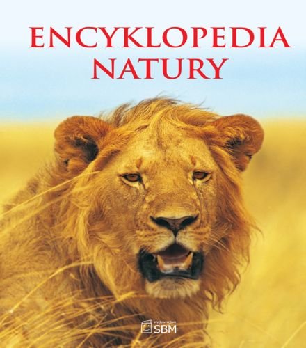 Encyklopedia natury Opracowanie zbiorowe
