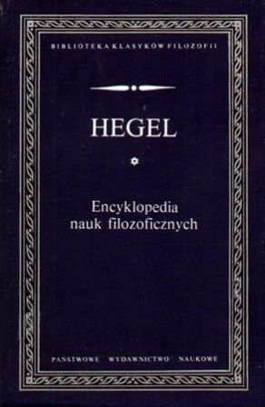 Encyklopedia nauk filozoficznych Hegel Georg Wilhelm F.