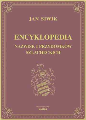 Encyklopedia Nazwisk i Przydomków Szlacheckich Siwik Jan