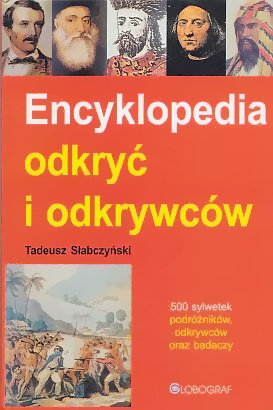 Encyklopedia Odkryć i Odkrywców Słabczyński Tadeusz
