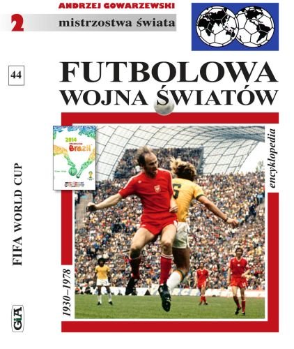 Encyklopedia piłkarska. Tom 44 Gowarzewski Andrzej