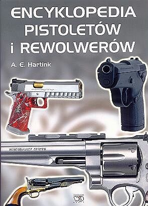 Encyklopedia pistoletów i rewolwerów Hartink A. E.