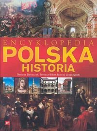 ENCYKLOPEDIA POLSKA HISTORIA Opracowanie zbiorowe