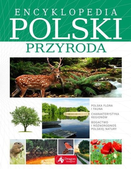 Encyklopedia Polski. Przyroda Opracowanie zbiorowe