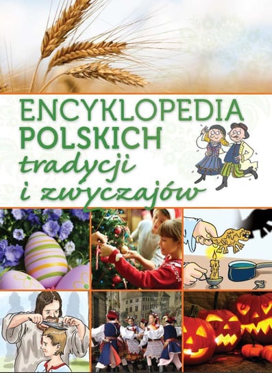 Encyklopedia polskich tradycji i zwyczajów Jabłoński Janusz