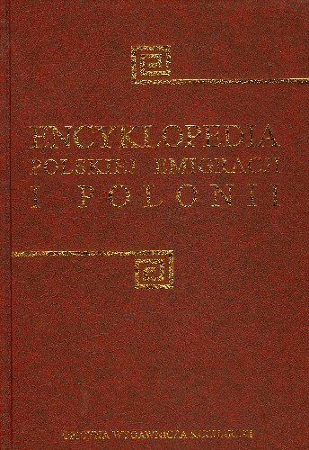 Encyklopedia Polskiej Emigracji i Polonii Tom 4 P-S Opracowanie zbiorowe