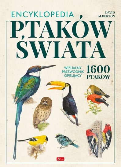 Encyklopedia ptaków świata Alderton David