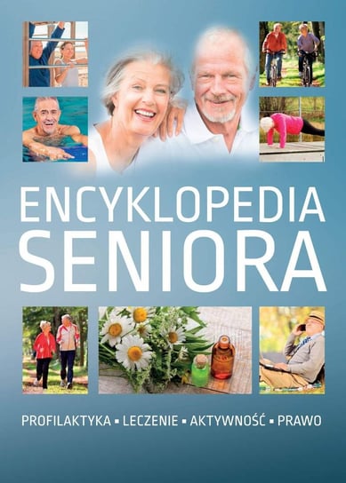 Encyklopedia seniora Opracowanie zbiorowe