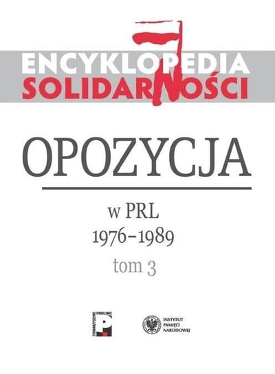 Encyklopedia Solidarności T.3 Opracowanie zbiorowe