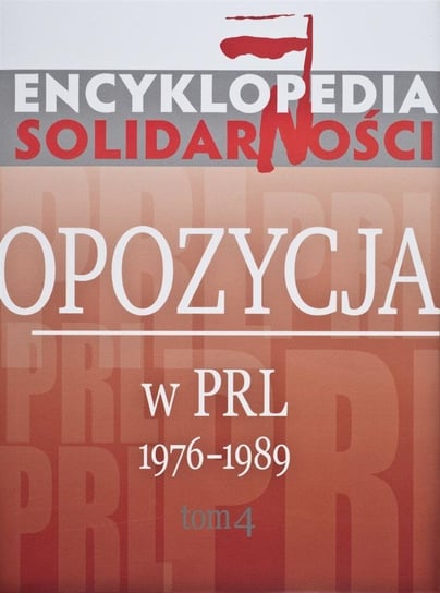 Encyklopedia Solidarności T.4 Opracowanie zbiorowe