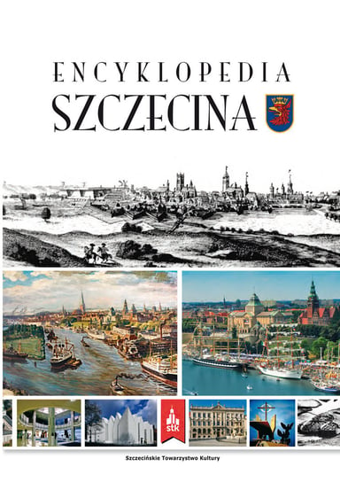Encyklopedia Szczecina Opracowanie zbiorowe