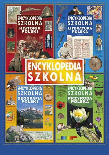 Encyklopedia szkolna. Literatura, historia, geografia, przyroda Opracowanie zbiorowe