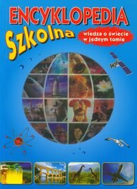 Encyklopedia szkolna wiedza o świecie w jednym tomie Farndon John