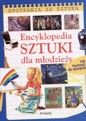 Encyklopedia sztuki dla młodzieży Opracowanie zbiorowe