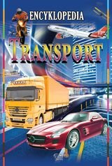 Encyklopedia. Transport Opracowanie zbiorowe