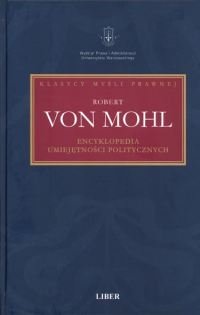Encyklopedia Umiejętności Politycznych Von Mohl Robert