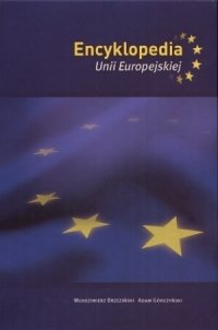 Encyklopedia Unii Europejskiej Brzeziński Włodzimierz