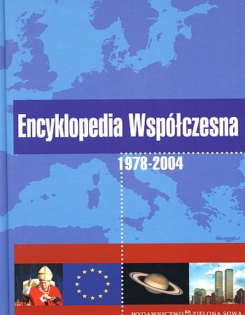Encyklopedia Współczesna 1978-2004 Opracowanie zbiorowe