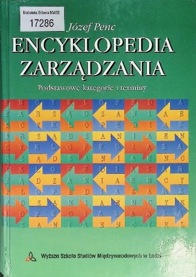 Encyklopedia zarządzania Podstawowe kategorie i terminy - Penc Józef