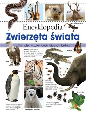 Encyklopedia. Zwierzęta świata Opracowanie zbiorowe