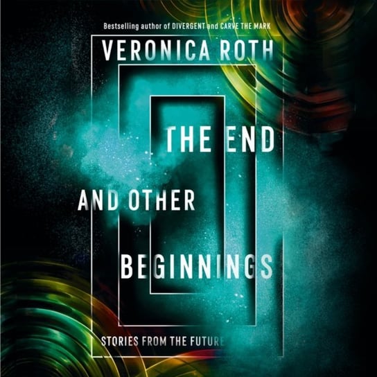 End and Other Beginnings: Stories from the Future - audiobook Roth Veronica