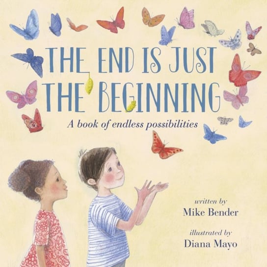 End Is Just the Beginning Mike Bender