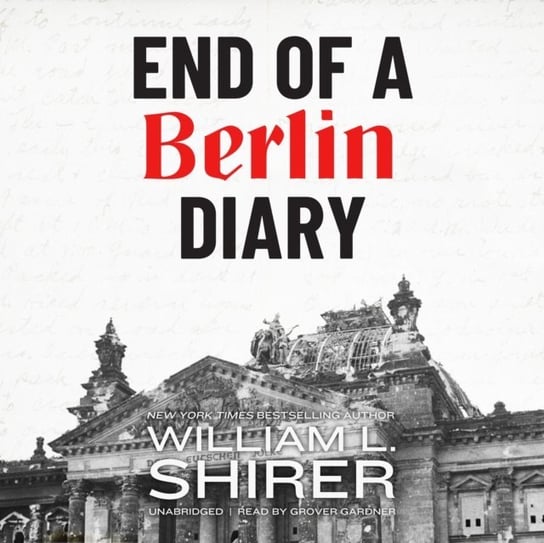 End of a Berlin Diary Shirer William L.