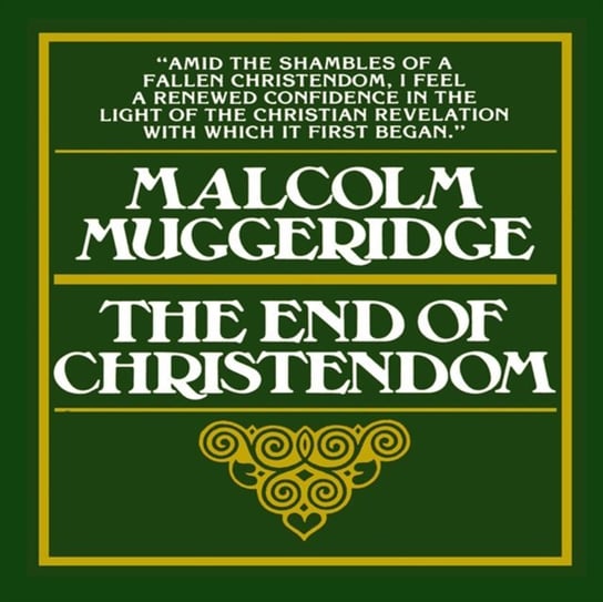 End of Christendom Muggeridge Malcolm