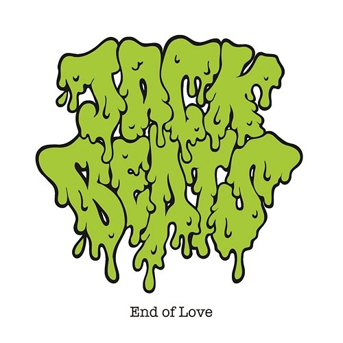 End Of Love Jack Beats