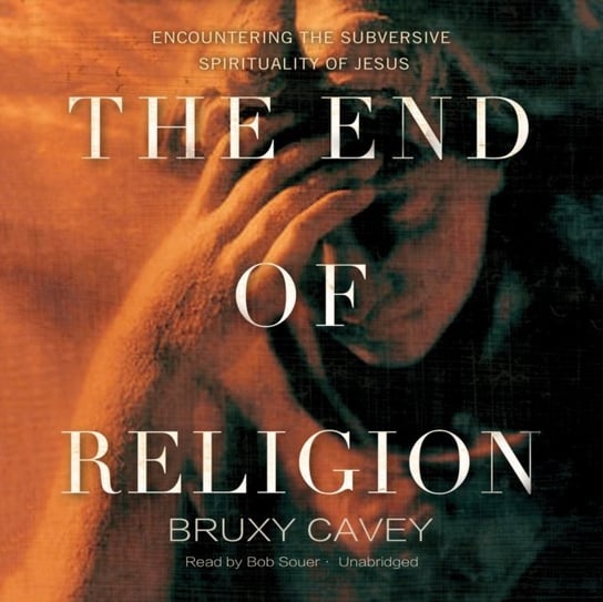 End of Religion Cavey Bruxy