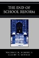 End of School Reform Berube Maurice R.