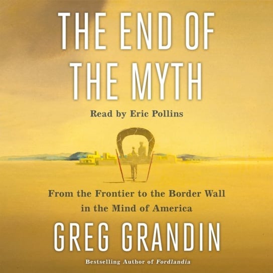 End of the Myth Grandin Greg