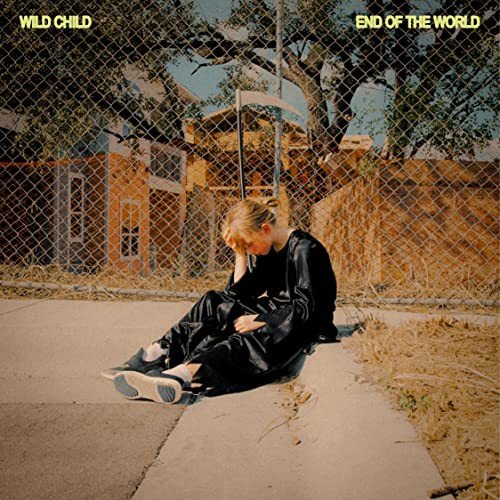 End Of The World Wild Child
