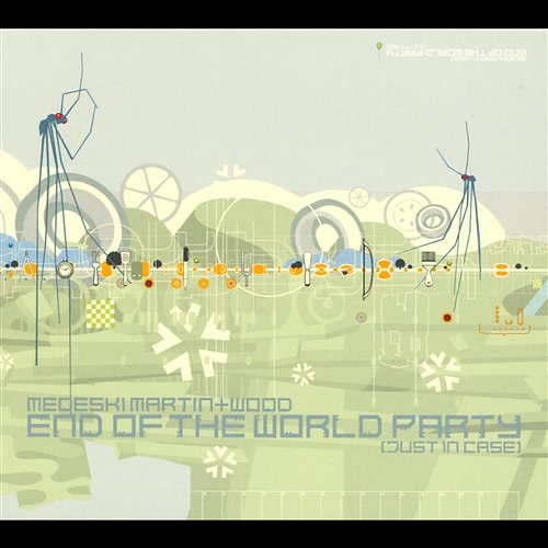 End Of The World Party (Just In Case) Medeski Martin & Wood