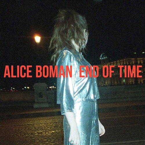 End Of Time Alice Boman