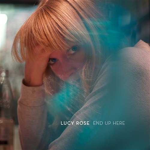 End Up Here Lucy Rose