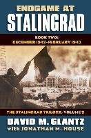 Endgame at Stalingrad: The Stalingrad Trilogy Glantz David M.