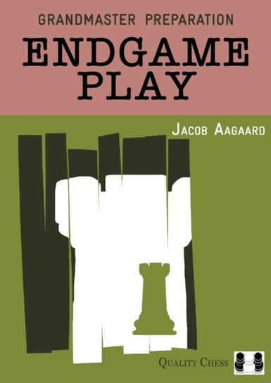 Endgame Play Aagaard Grandmaster Jacob