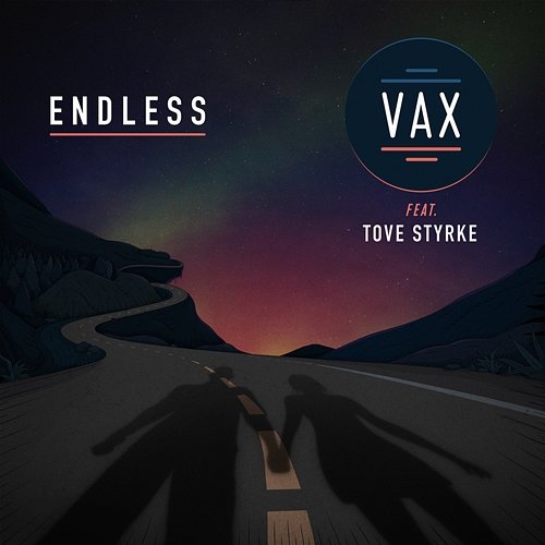 Endless VAX feat. Tove Styrke