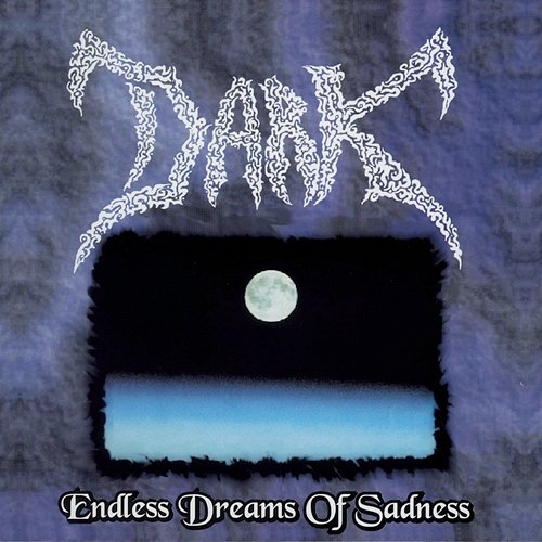 Endless Dreams Of Sadness Dark