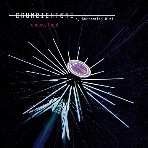 Endless Flight Drumbientone, Bartłomiej Oleś