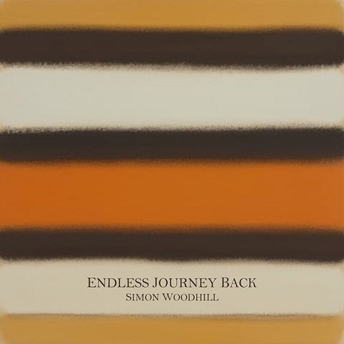 Endless Journey Back Simon Woodhill