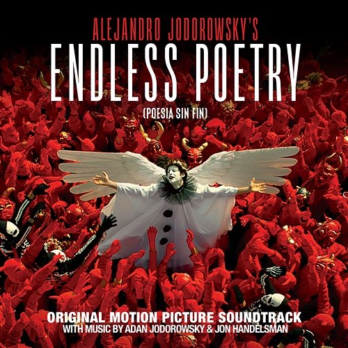 Endless Poetry (Poesía sin fin) Adanowsky, Jon Handelsman, Alejandro Jodorowsky