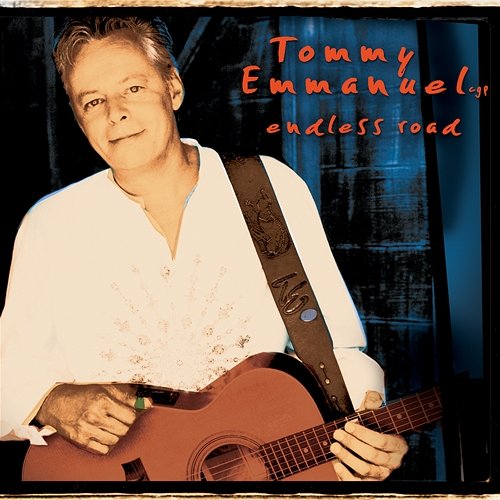 Endless Road Tommy Emmanuel